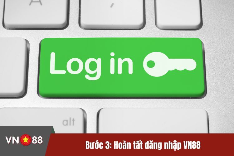 Bước 3: Hoàn tất đăng nhập VN88