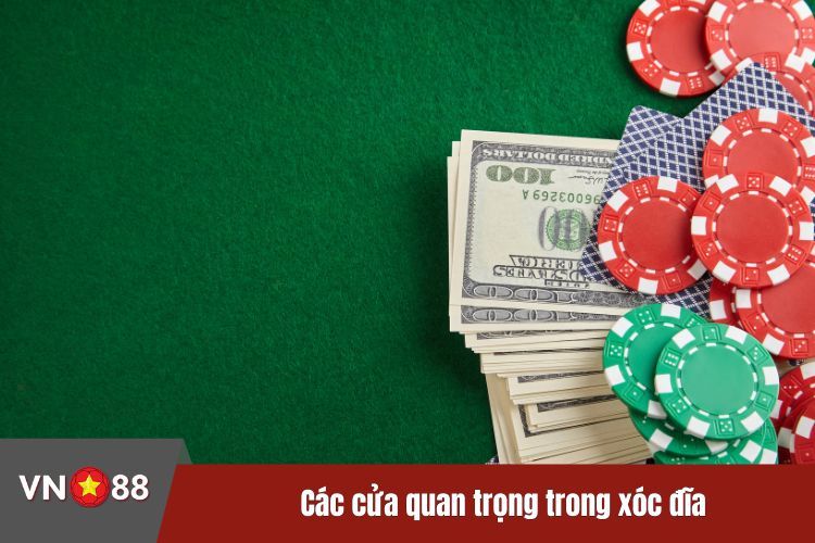 Các cửa quan trọng trong xóc đĩa