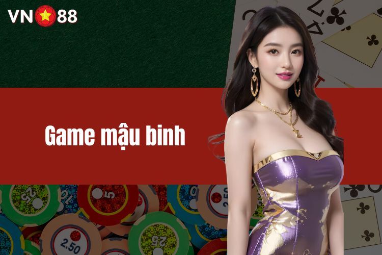 Game Mậu Binh – Hướng dẫn chơi cho người mới bắt đầu