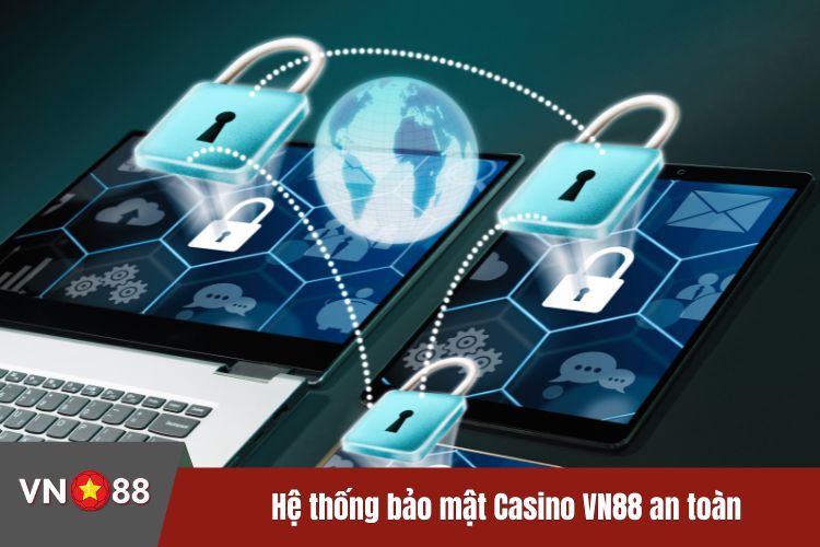 Hệ thống bảo mật Casino VN88 an toàn