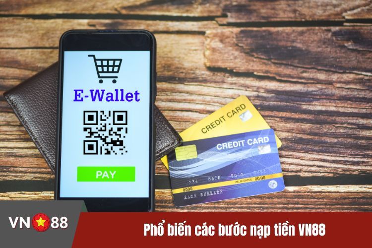 Phổ biến các bước nạp tiền VN88 bằng QR siêu đơn giản