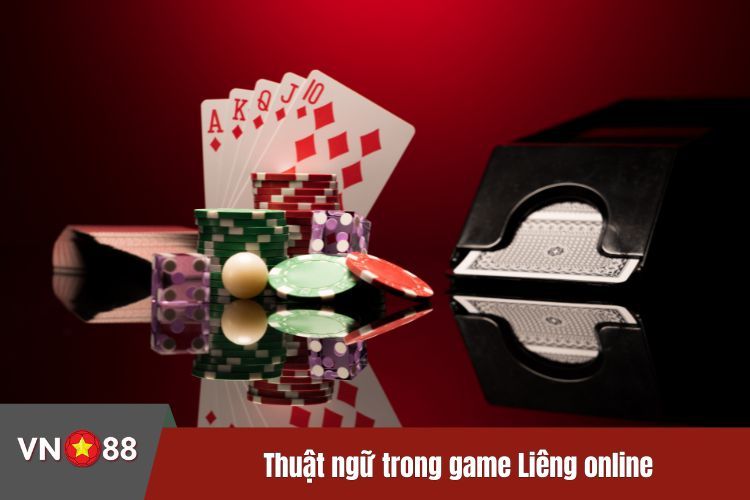 Thuật ngữ trong game Liêng online