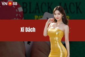 Xì Dách - Tổng hợp kiến thức chơi game bài chuẩn game thủ